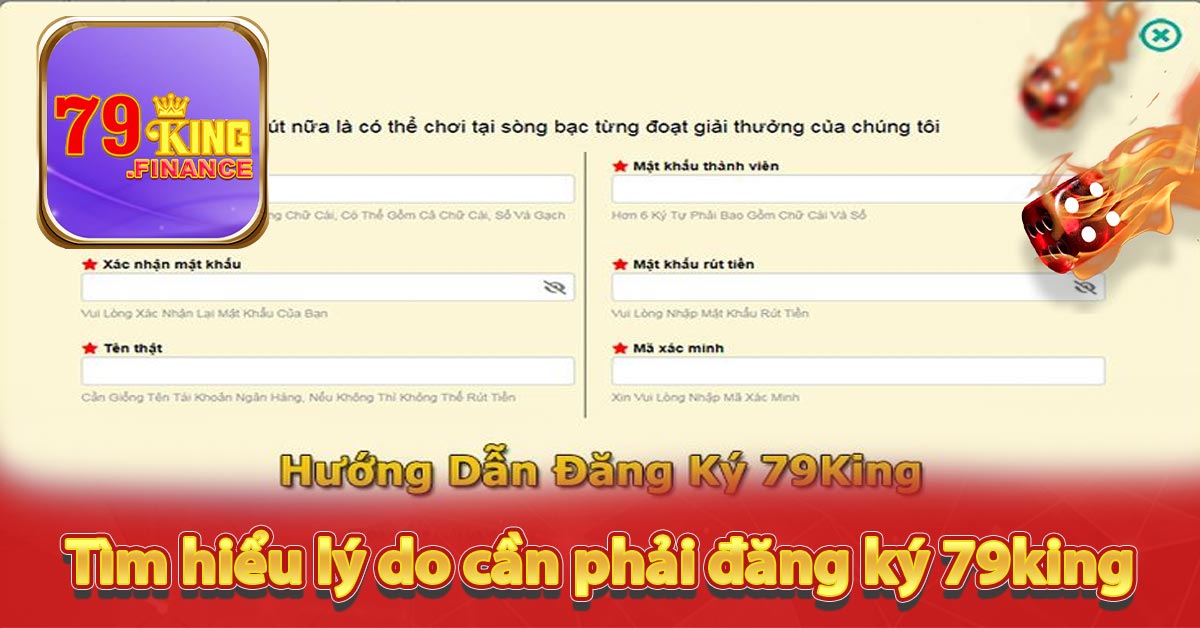 Tìm hiểu lý do cần phải đăng ký 79king