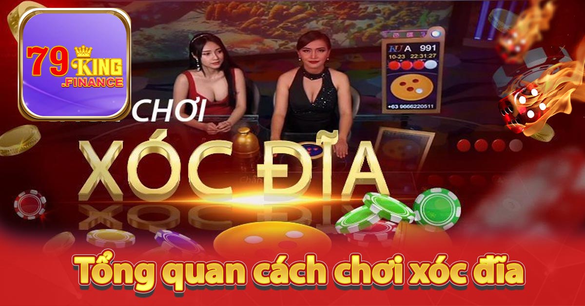 Tổng quan cách chơi xóc đĩa