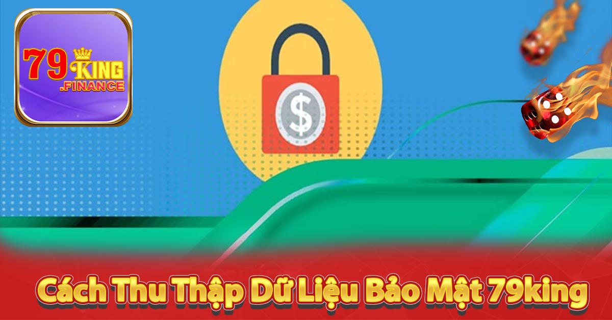 Cách Thu Thập Dữ Liệu Của Bảo Mật