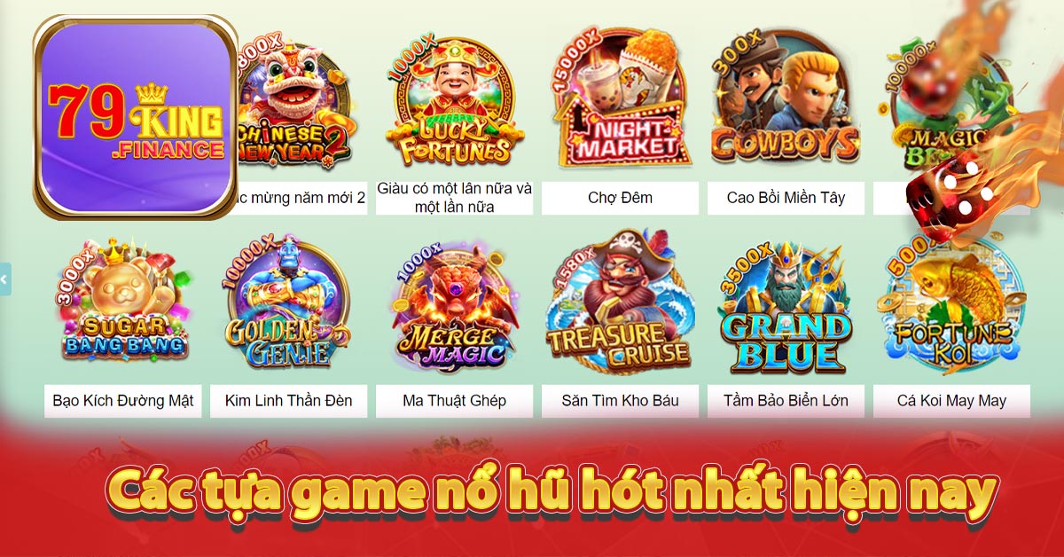 Các tựa game nổ hũ hót nhất hiện nay tại nhà cái